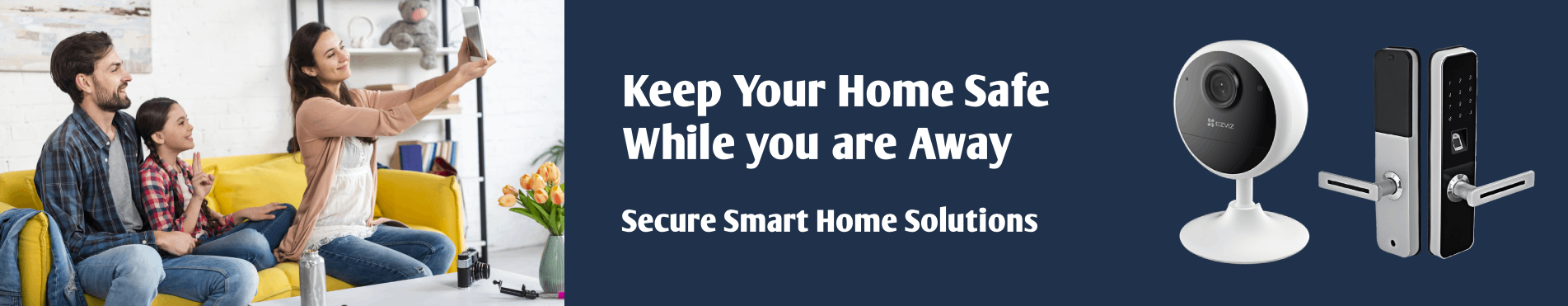 Keep your Home Safe - Home Security and Smart Home Solutions !